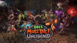 Orcs Must Die! Unchained